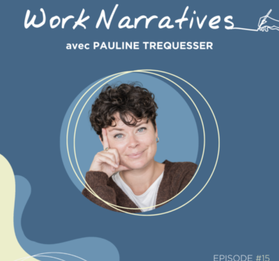 Pauline Trequesser - Work Narratives